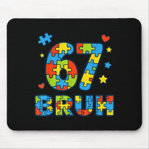 Bruh 6 7 Lustig Sechs Sieben Autismus-Bewusstsein Mousepad