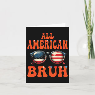 Bruh alle amerikanischen 4. Juli Patriotic Teen Gi Karte