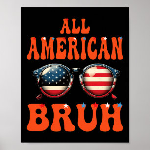 Bruh alle amerikanischen 4. Juli Patriotic Teen Gi Poster