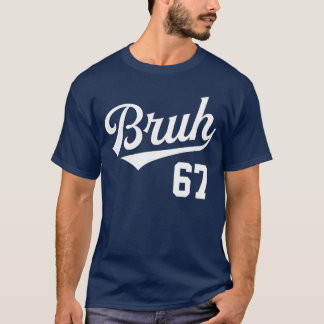 Bruh Baseball-Stil Nummer 67 Sportslang Bro Slang T-Shirt