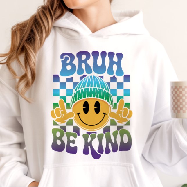 Bruh Be Kind Happy Face Beanie Blue Green Hoodie (Von Creator hochgeladen)