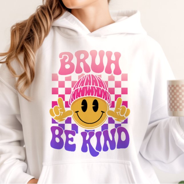 Bruh Be Kind Happy Face Beanie Pink Purple Hoodie (Von Creator hochgeladen)