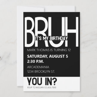 BRUH BIRTHDAY PARTY TEEN BOY SCHWARZ-WEISS EINLADUNG