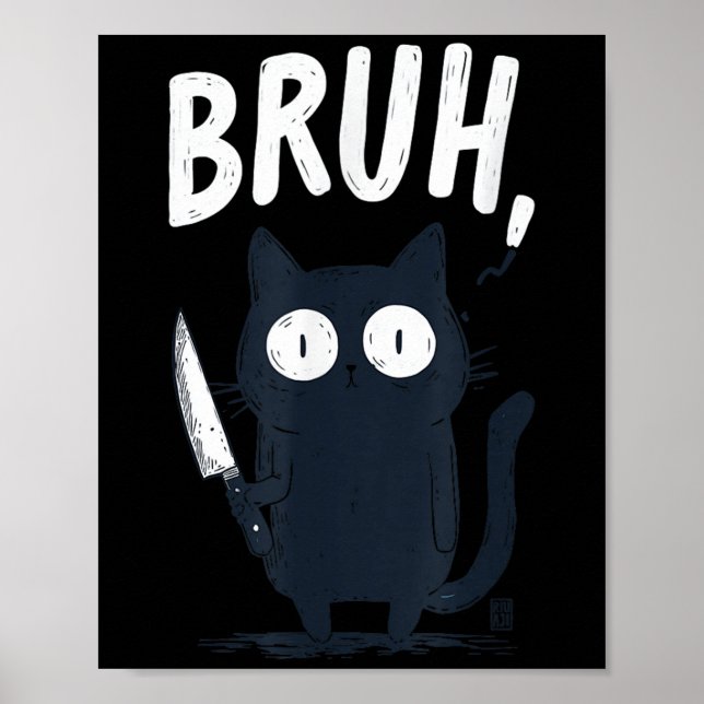 Bruh Black Cat mit Holding Knife Funny Meme Spaß Poster (Vorne)