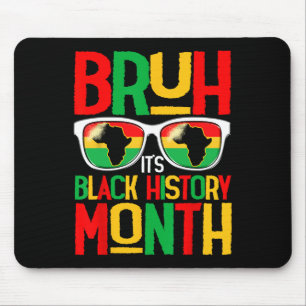 Bruh Black History Month Kind Junge Männer Afrikan Mousepad
