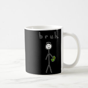 Bruh Bro Brah Niedliches Strichmännchen für Videos Kaffeetasse