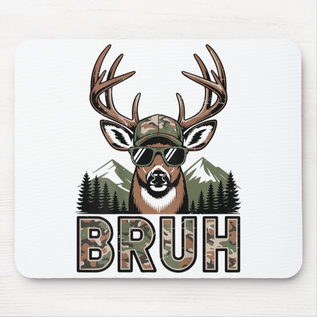 Bruh Camo Deer Hunting Camouflage Elk Buck Funny Y Mousepad (Vorne)