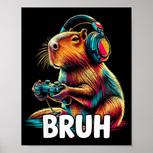 Bruh Capybaras Lustige Videospiele Capybara  Poster