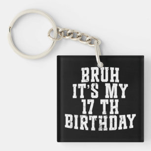 Bruh C'Est Mon 17ème Anniversaire 17 Anniversaire