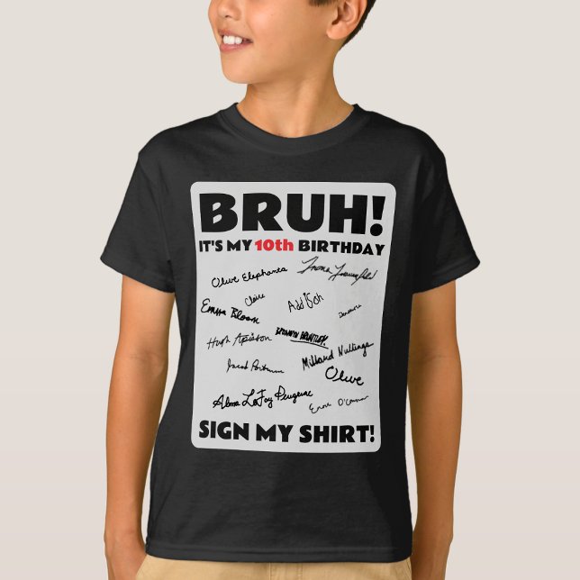Bruh C'est mon anniversaire Signe Mon T-shirt de f (Bruh It's My Birthday Sign My Shirt Party T-shirt)