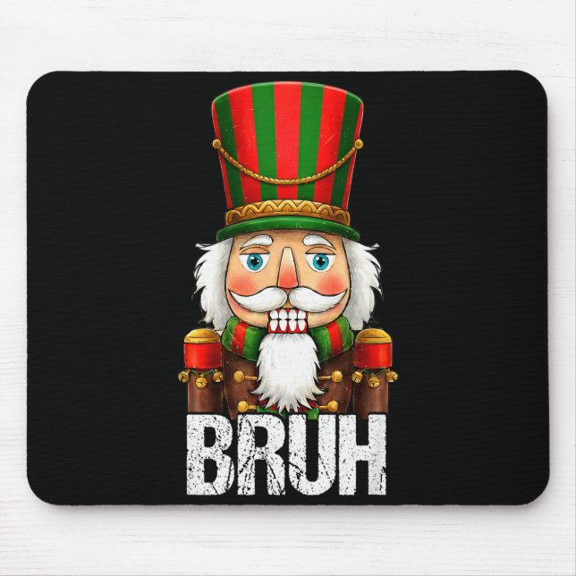 Bruh Christmas Nutcracker Santa Claus Holiday Xmas Mousepad (Vorne)