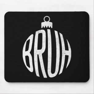 Bruh Christmas Ornament Mousepad