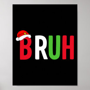 Bruh Christmas Shirt für Teenager Weihnachten Poster