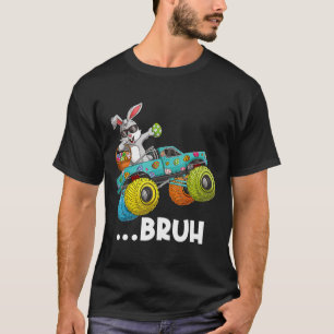 Bruh Dabbing Bunny Frohe Ostern Monster Truck Lieb T-Shirt
