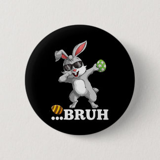 Bruh Dabbing Bunny Funny Mens Kids Boys Easter Day Button