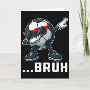 Bruh Dabbing Fußball Byll Lustige Jungen Männer Fr Karte