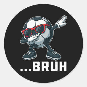 Bruh Dabbing Fußball Byll Lustige Jungen Männer Fr Runder Aufkleber