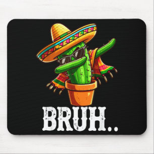 Bruh Dabbing Mexikanischer Kaktus Cinco De Mayo Ka Mousepad