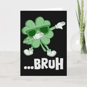 Bruh Dabbing Shamrock Lustig Kinder Männer Jungen Karte