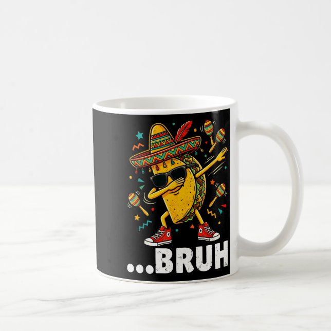 Bruh dabbing taco cinco de mayo mexikanischer Dap  Kaffeetasse (Rechts)