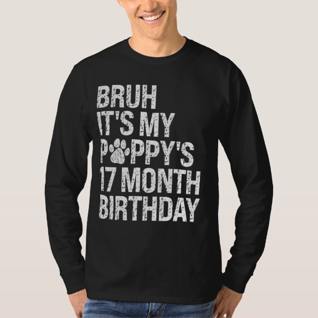 Bruh, das ist der 17-monatige Hundellov meines Wel T-Shirt (Vorderseite)