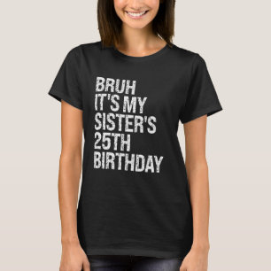 Bruh, das ist die 25. Geburtstagskirche meiner Sch T-Shirt