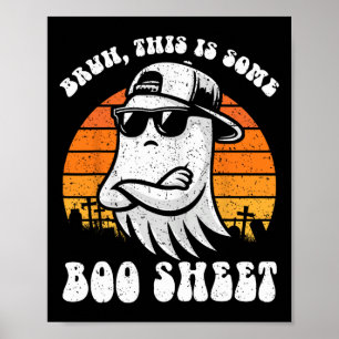 Bruh, das ist ein Boo Sheet Funny Halloween Ghost Poster