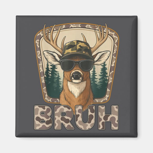 Bruh Deer Hunter Funny Deer Hunting Camo Men Teens Magnet (Vorne)