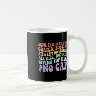 Bruh dieses Jahr wurde von Bussin Ate geschossen u Kaffeetasse