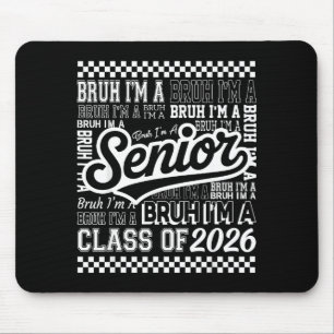 Bruh ein Senior 26 Abschlussjahrgang 2026 Lustige Mousepad