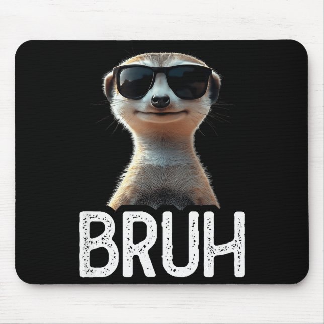 Bruh Erdmännchen _ Lustiger Erdmännchenliebhaber _ Mousepad (Vorne)