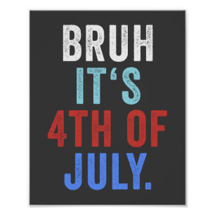 Bruh Es ist 4. Juli Lustiger Retro-Independance Da Fotodruck