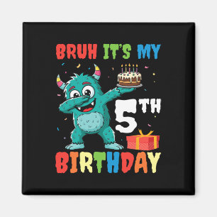 Bruh Es ist mein 5. Geburtstag Halloween-Monster-D Magnet