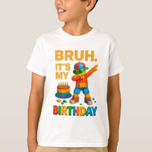 Bruh Es ist mein Geburtstag Lustiger Dabbing Brick T-Shirt
