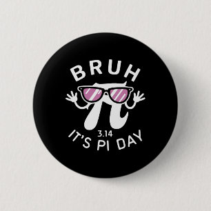 Bruh es ist Pi Tag 3.14 Pi Symbol mit Gles Funny P Button