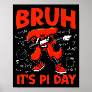 Bruh Es Ist Pi Tag 3.14 Symbol Mathe Für Kinder Ju Poster