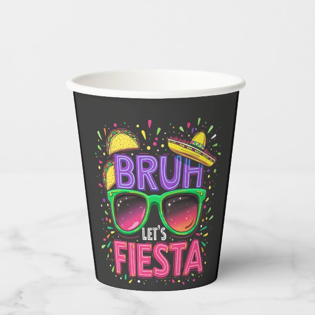 Bruh, Fiesta Cinco De Mayo, Mexikanische Kultur Pappbecher (Vorderseite)