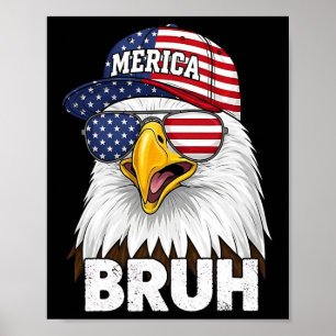 Bruh Fourth 4th Of July Adler Amerikanisch Patriot Poster