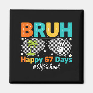 Bruh Frohe 67 Tage Schule Singles 6 7 Meme Jungen Magnet