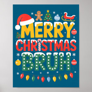 Bruh Frohe Weihnachten Santa Hut Hässlicher Pullov Poster