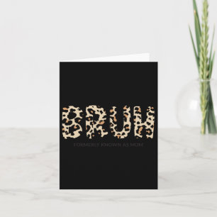 Bruh, früher bekannt als Mama Funny Gift für Mama Karte
