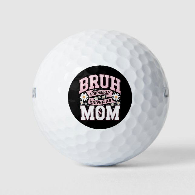 Bruh, früher bekannt als Muttertag der Mama Golfball (Vorderseite)