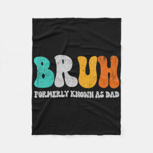 Bruh, früher bekannt als Vater Dada New Daddy Life Fleecedecke