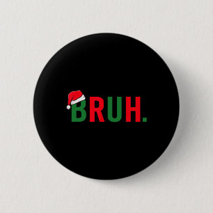 Bruh Funny Christmas Costume Teens Boys Men Button