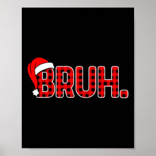 Bruh Funny Christmas Kariert Teens Boys Kids Xmas Poster