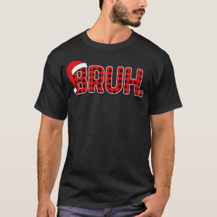 Bruh Funny Christmas Kariert Teens Boys Kinder Xma T-Shirt