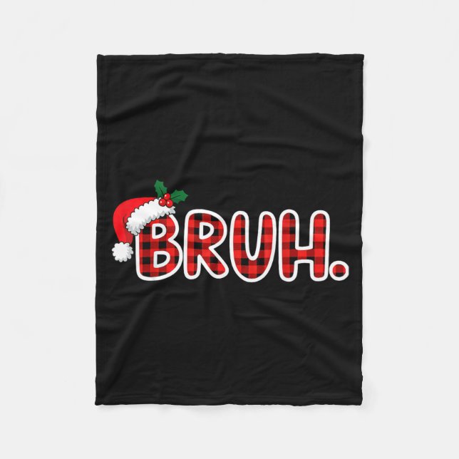 Bruh Funny Christmas Plaid Teens  Fleecedecke (Vorderseite)