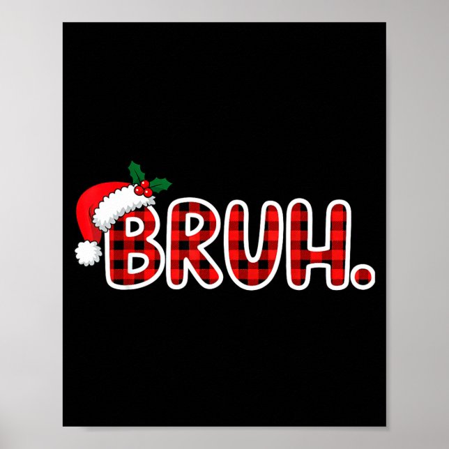 Bruh Funny Christmas Plaid Teens  Poster (Vorne)