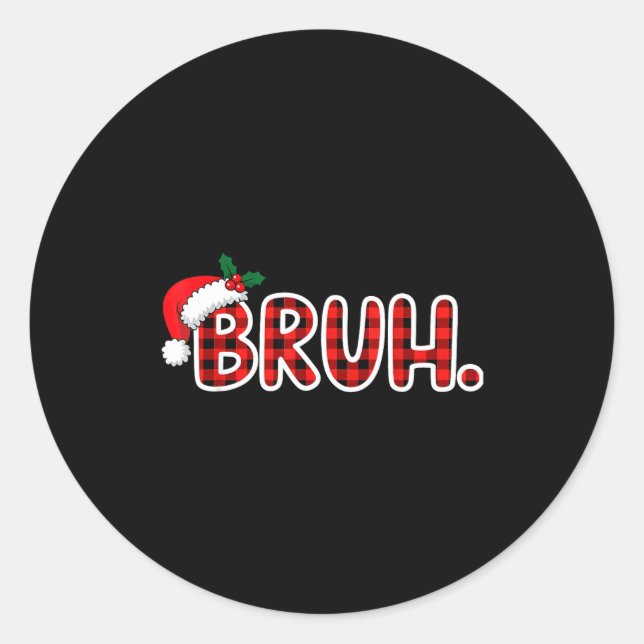 Bruh Funny Christmas Plaid Teens  Runder Aufkleber (Vorderseite)