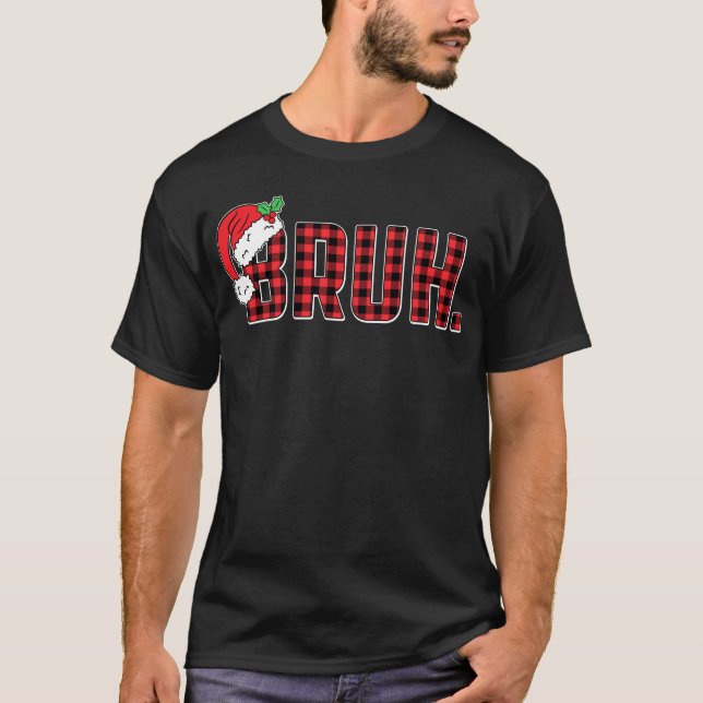 Bruh Funny Christmas Red Kariert Xmas Pajamas T-Shirt (Vorderseite)